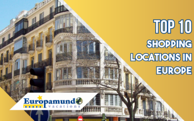 TOP 10 SHOPPING LOCATIONS IN EUROPE!