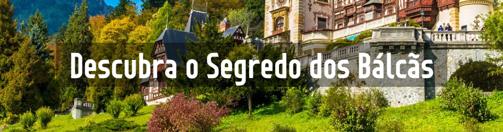 Peninsula dos Balcanes com Europamundo Brasil