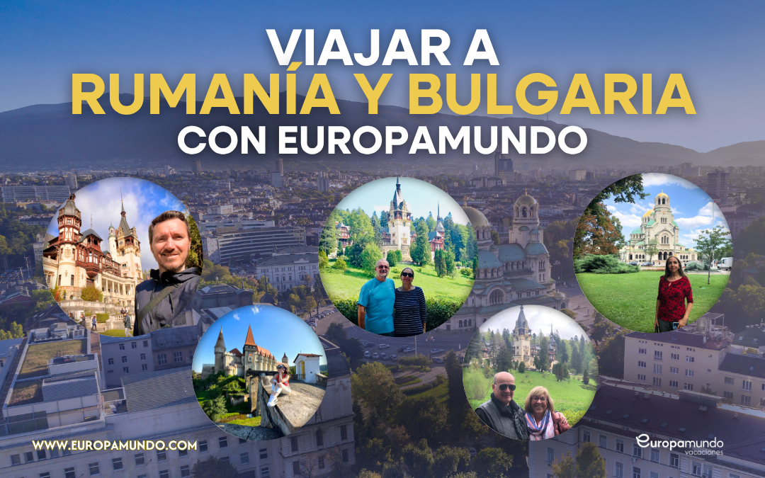 Viajar a Rumanía y Bulgaria: castillos y monasterios con Europamundo