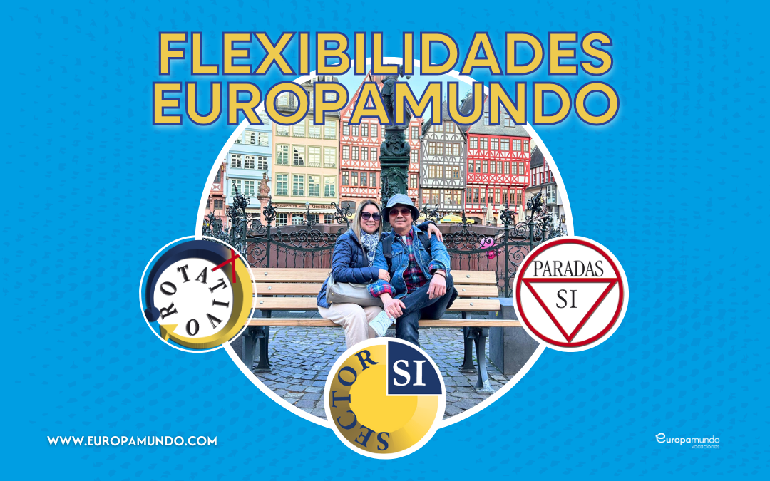 Flexibilidades Europamundo: ¡tu pasaporte para un plan de viaje personalizado!