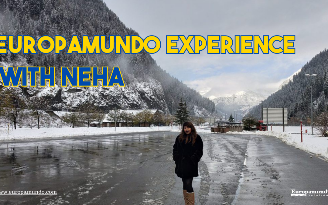 Travel Experience of Neha with Europamundo!