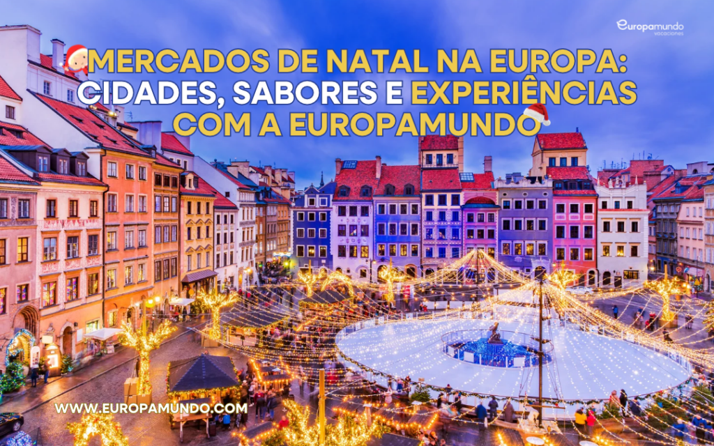 Mercados de Natal com a Europamundo Vacaciones