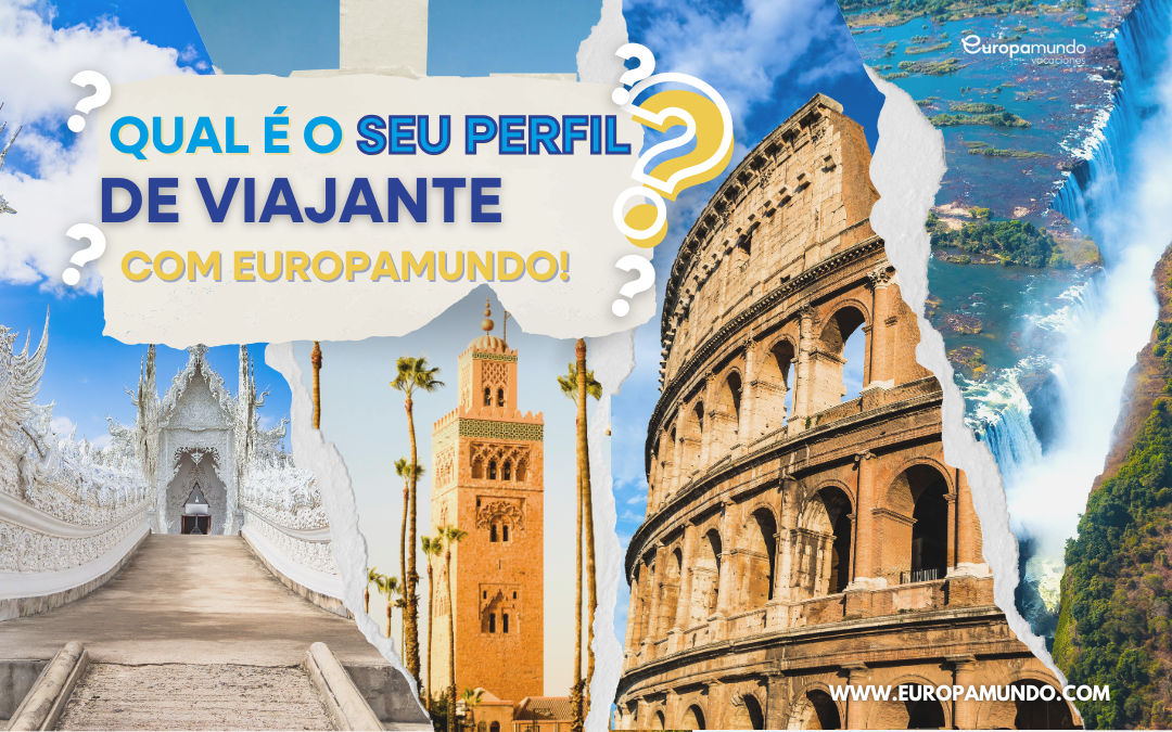 Qual é o seu perfil de viajante? Com Europamundo!
